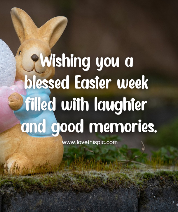 Celebrate the Season with 50 Uplifting Easter Week Blessings & Quotes - picture 6