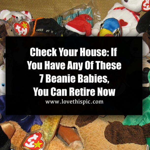 Check Your House: If You Have Any Of These 7 Beanie Babies, You Can Retire Now