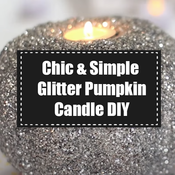 Chic & Simple Glitter Pumpkin Candle DIY