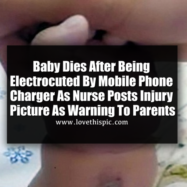 Child Electrocuted By Mobile Phone Charger Dies, Nurses Are Warning Parents About This Hidden Danger