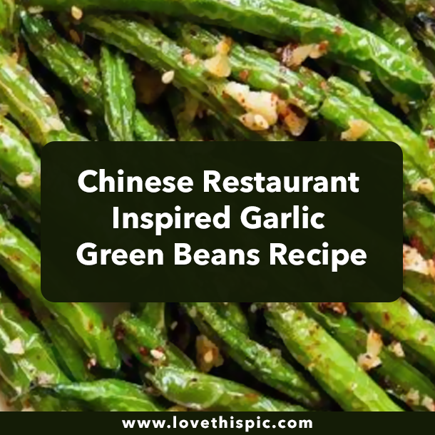 Chinese Restaurant Inspired Garlic Green Beans Recipe
