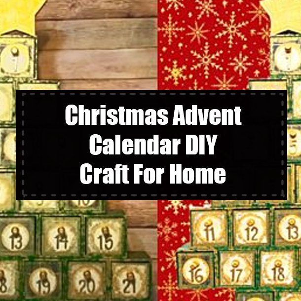Christmas Advent Calendar DIY Craft For Home