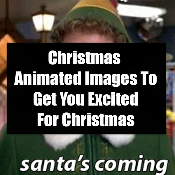 Christmas Animated Images To Get You Excited For Christmas