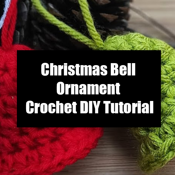 Christmas Bell Ornament Crochet DIY Tutorial