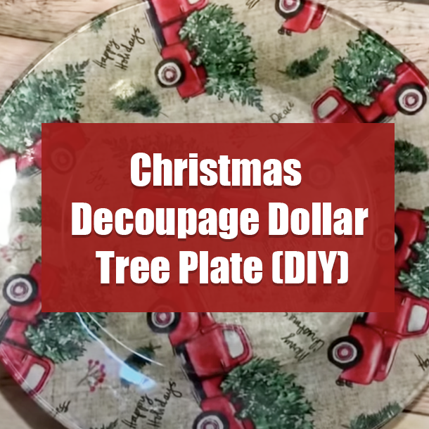Christmas Decoupage Dollar Tree Plate (DIY)