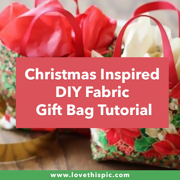 Christmas Inspired DIY Fabric Gift Bag Tutorial