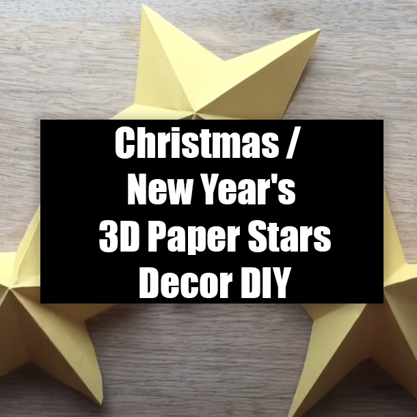 Christmas / New Year's 3D Paper Stars Decor DIY