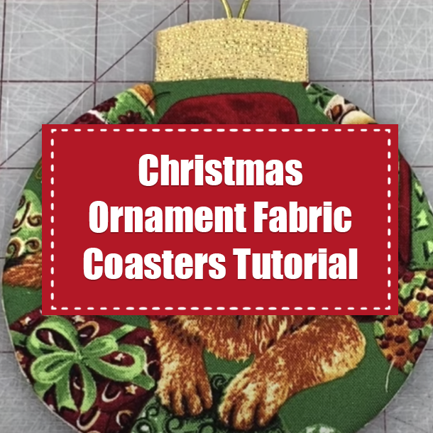 Christmas Ornament Fabric Coasters Tutorial
