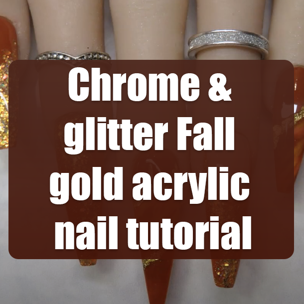 Chrome & glitter Fall gold acrylic nail tutorial