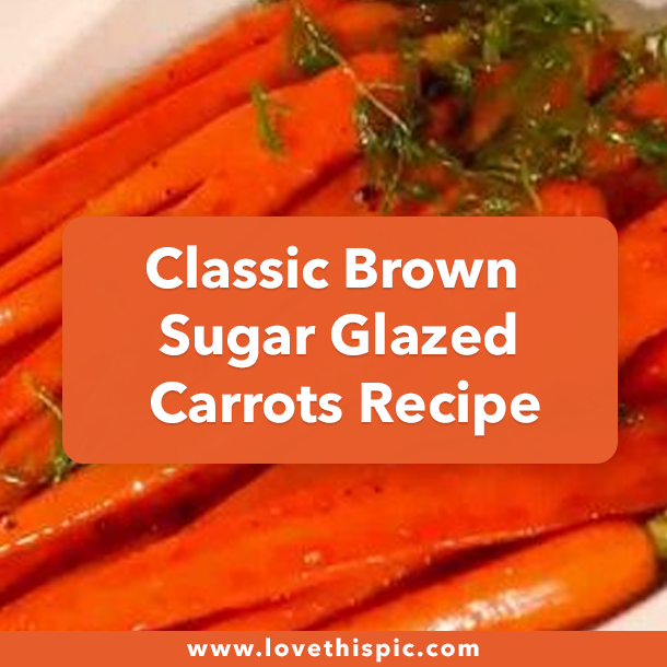 Classic Brown Sugar Glazed Carrots Recipe