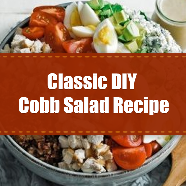 Classic DIY Cobb Salad Recipe