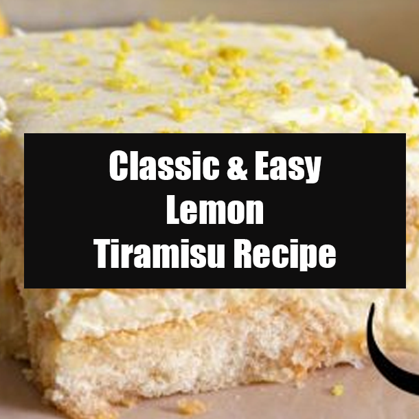 Classic & Easy Lemon Tiramisu Recipe
