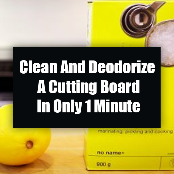 Clean And Deodorize A Cutting Board In Only 1 Minute