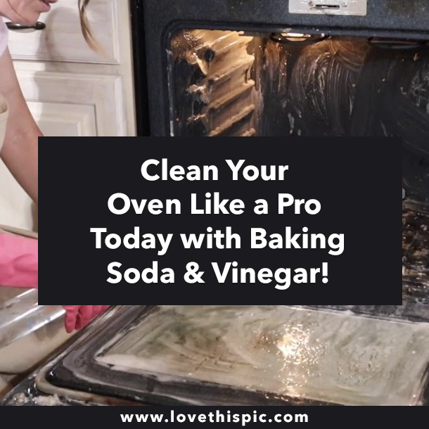 Clean Your Oven Like a Pro Today with Baking Soda & Vinegar!