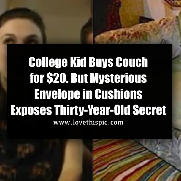 College Kid Buys Couch for $20. But Mysterious Envelope in Cushions Exposes Thirty-Year-Old Secret