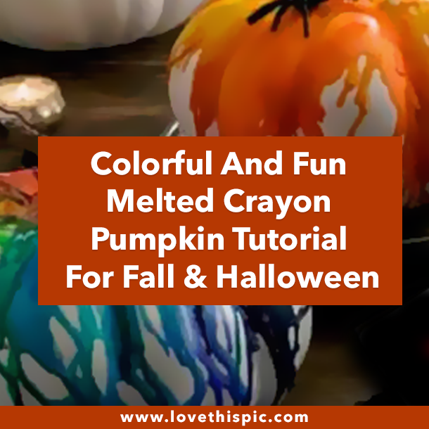 Colorful And Fun Melted Crayon Pumpkin Tutorial For Fall & Halloween