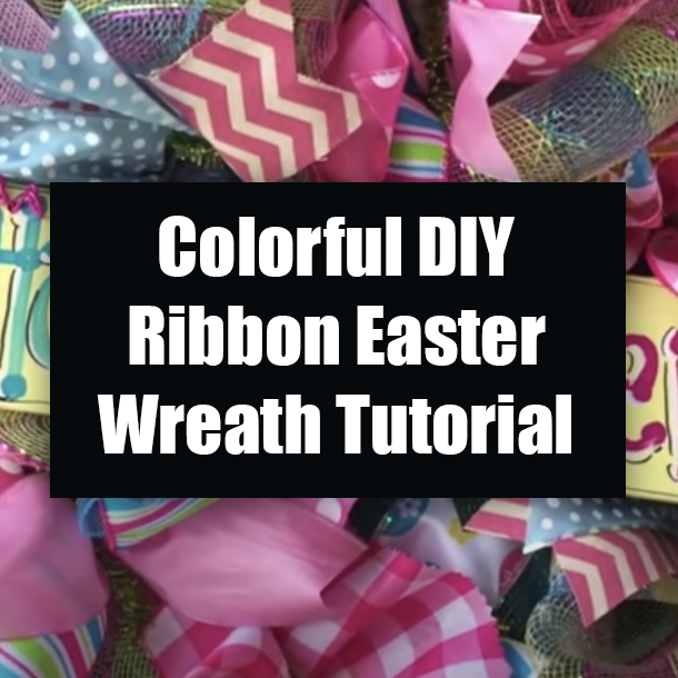 Colorful DIY Ribbon Easter Wreath Tutorial