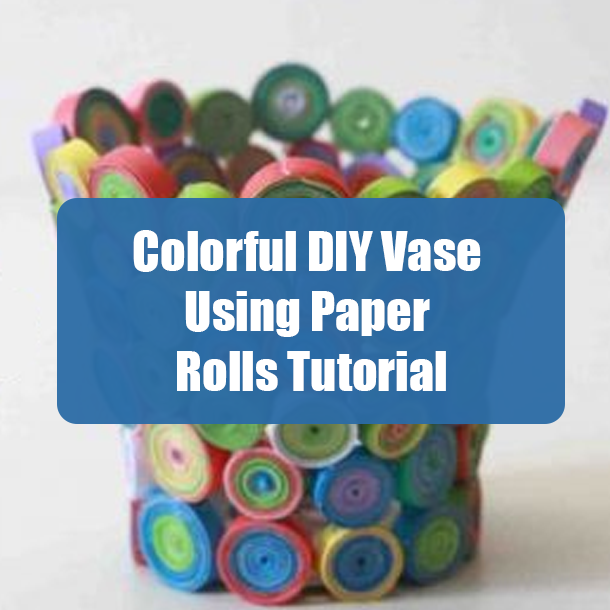 Colorful DIY Vase Using Paper Rolls Tutorial