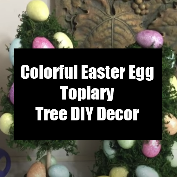 Colorful Easter Egg Topiary Tree DIY Decor