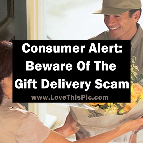 Consumer Alert: Beware Of The Gift Delivery Scam