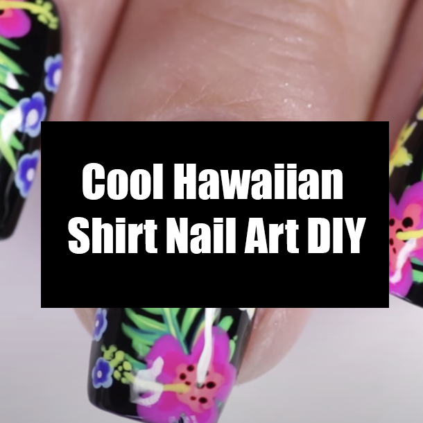 Cool Hawaiian Shirt Nail Art DIY