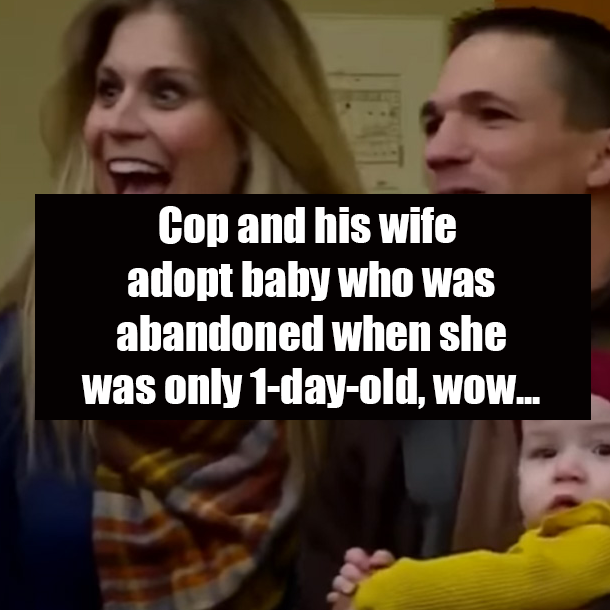 Cop and his wife adopt baby who was abandoned when she was only 1-day-old, wow...