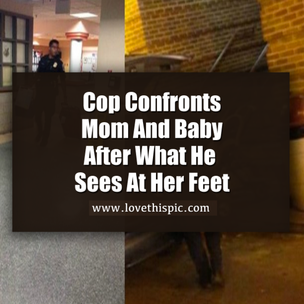 Cop Confronts Out Of Place Mom & Baby After Seeing What She Had At Her Feet