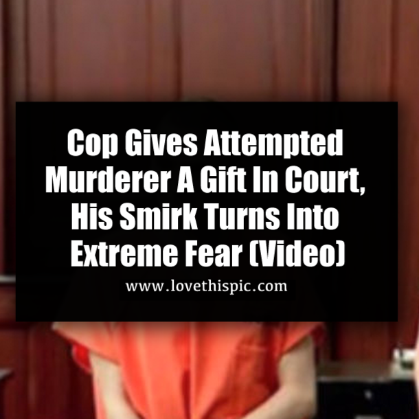 Cop Gives Attempted Murderer A Gift In Court, His Smirk Turns Into Extreme Fear (Video)