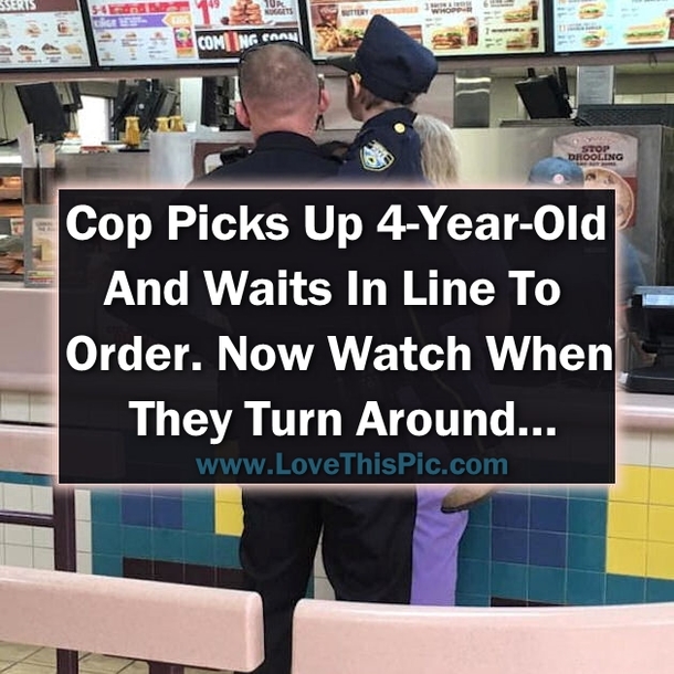 Cop Picks Up 4-Year-Old And Waits In Line To Order. Now Watch When They Turn Around…