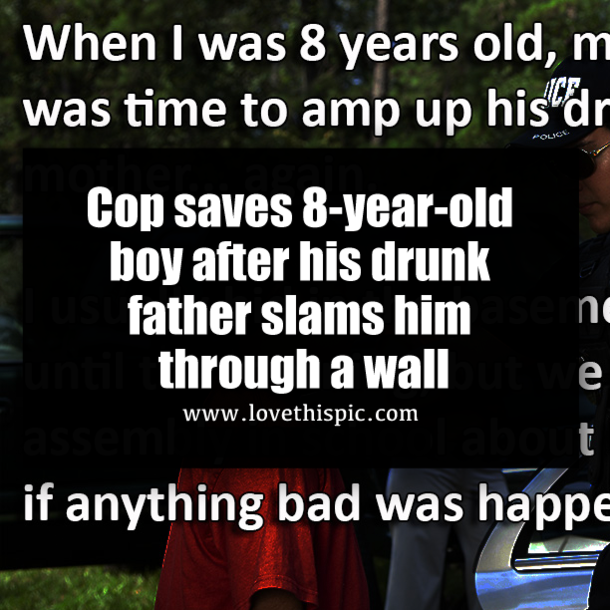 Cop saves 8-year-old boy after his drunk father slams him through a wall