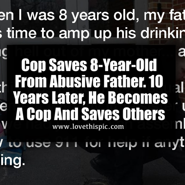 Cop Saves 8-Year-Old From Abusive Father. 10 Years Later, He Becomes A Cop And Saves Others