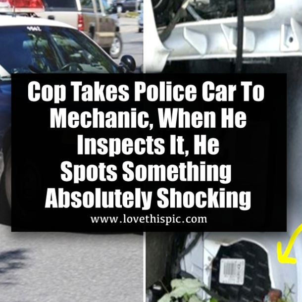 Cop Takes Police Car To Mechanic, When He Inspects It, He Spots Something Absolutely Shocking