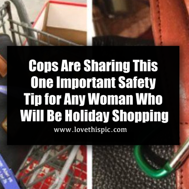 Cops Are Sharing This One Important Safety Tip for Any Woman Who Will Be Holiday Shopping