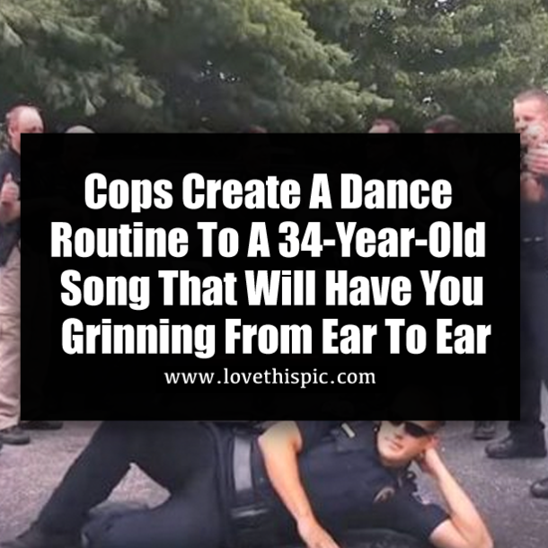 Cops Create A Dance Routine To A 34-Year-Old Song That Will Have You Grinning From Ear To Ear