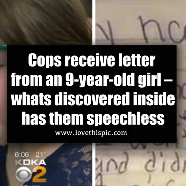 Cops receive letter from an 9-year-old girl – whats discovered inside has them speechless