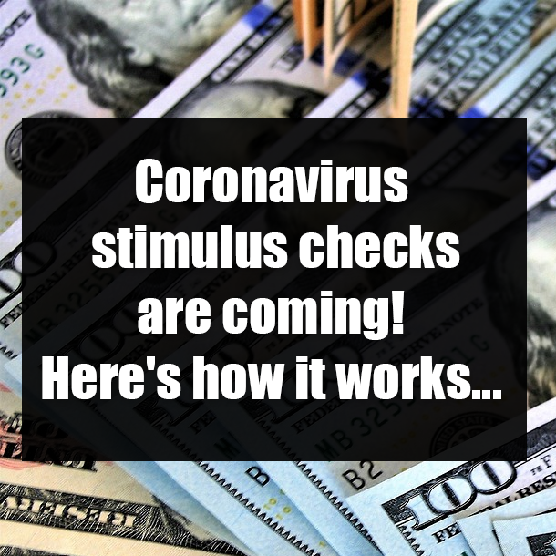 Coronavirus stimulus checks are coming! Here's how it works...