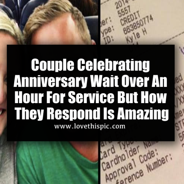 Couple Celebrating Anniversary Wait Over An Hour For Service But How They Respond Is Amazing