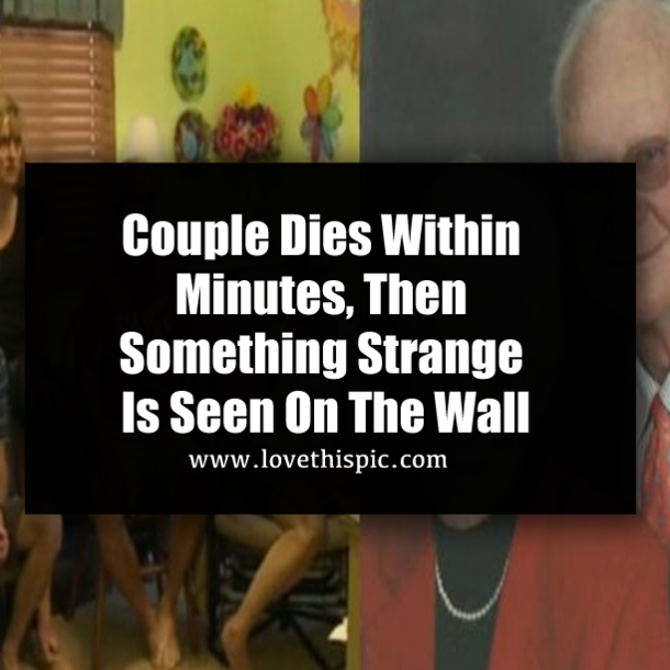 Couple Dies Within Minutes, Then Something Strange Is Seen On The Wall