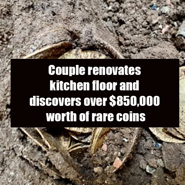 Couple renovates kitchen floor and discovers over $850,000 worth of rare coins