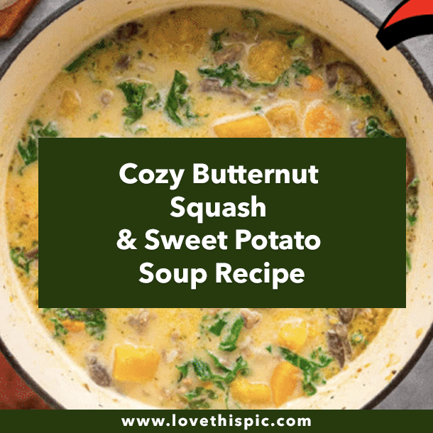 Cozy Butternut Squash & Sweet Potato Soup Recipe