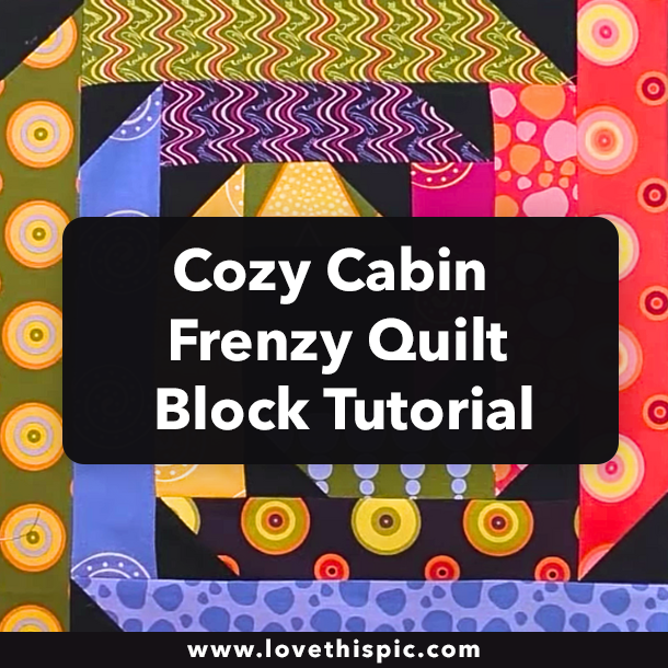 Cozy Cabin Frenzy Quilt Block Tutorial