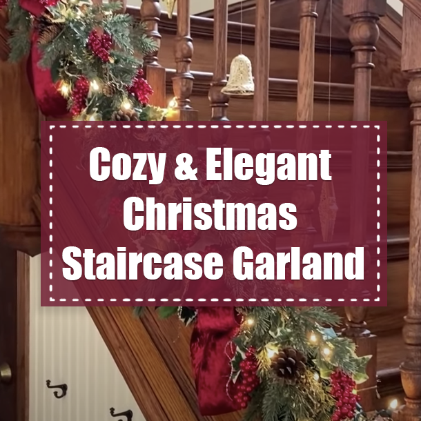 Cozy & Elegant Christmas Staircase Garland
