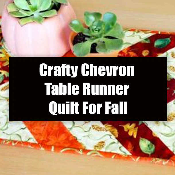 Crafty Chevron Table Runner Quilt For Fall