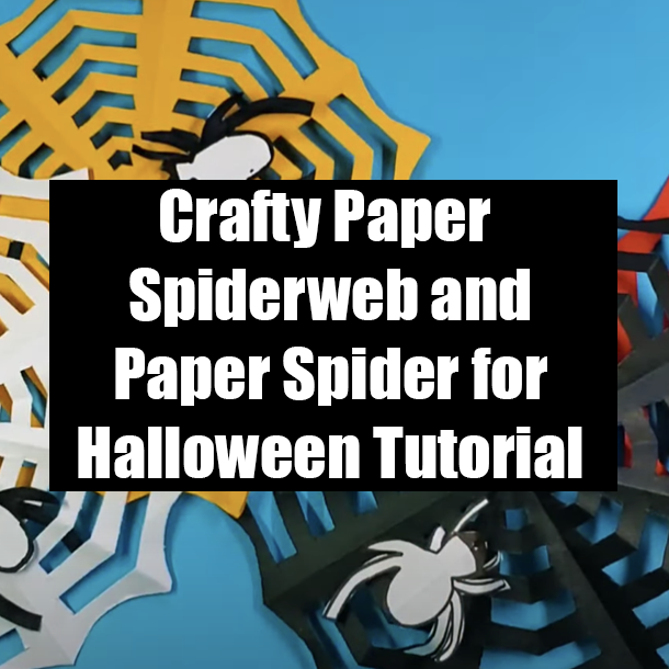 Crafty Paper Spiderweb and Paper Spider for Halloween Tutorial
