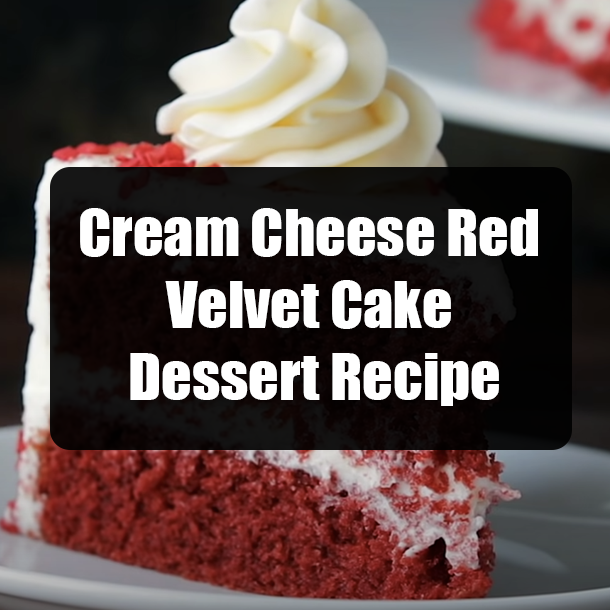 Cream Cheese Red Velvet Cake Dessert Recipe