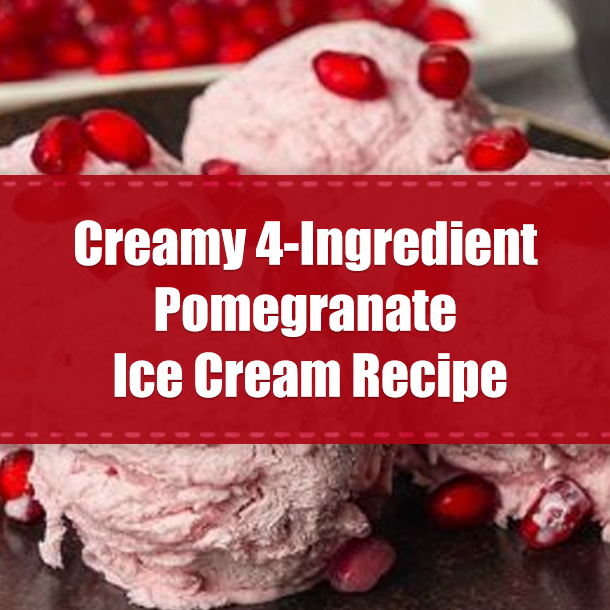 Creamy 4-Ingredient Pomegranate Ice Cream Recipe