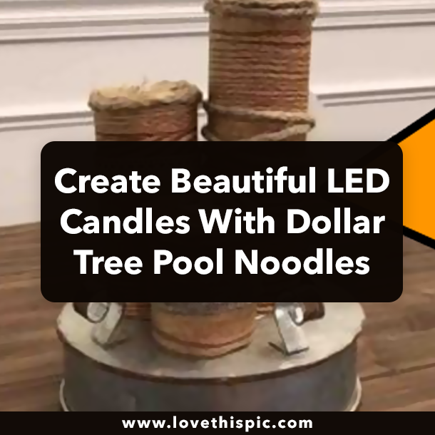 Create Beautiful LED Candles With Dollar Tree Pool Noodles