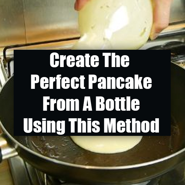 Create The Perfect Pancake From A Bottle Using This Method