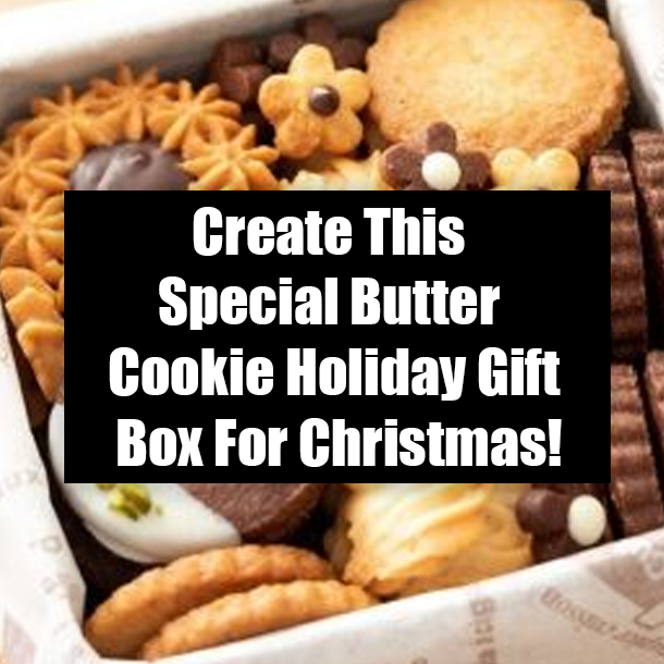 Create This Special Butter Cookie Holiday Gift Box For Christmas!