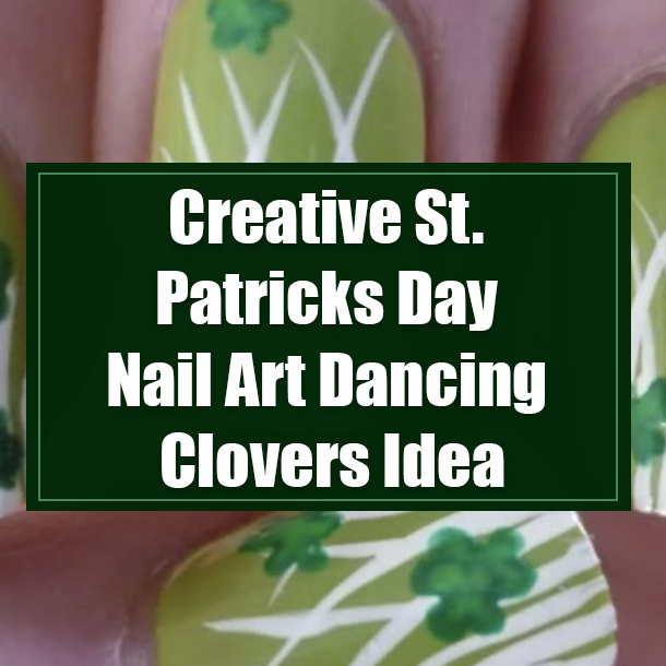 Creative St. Patricks Day Nail Art Dancing Clovers Idea
